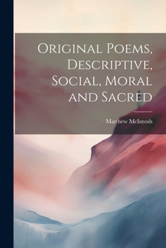 Paperback Original Poems, Descriptive, Social, Moral and Sacred Book