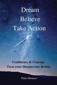 Paperback Dream. Believe. Take Action. Book