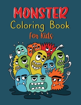 Paperback Monster Coloring Book for Kids: 30 unique and Fun Monster illustrations for Girls & Boys ages 4-8 Book