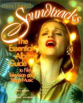 Musichound Soundtracks: The Essential Album Guide, to Film, Television, & Stage Music (Musichound Essential Album Guides)