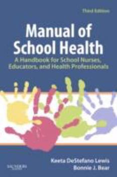 Paperback Manual of School Health: A Handbook for School Nurses, Educators, and Health Professionals Book