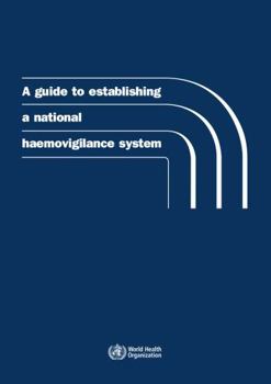 Paperback A Guide to Establishing a National Haemovigilance System Book