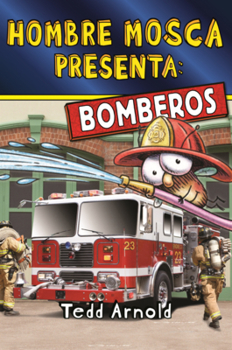 Library Binding Hombre Mosca Presenta: Bomberos (Fly Guy Presents: Firefighters) [Spanish] Book