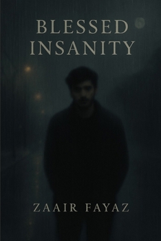Paperback Blessed Insanity: When sanity dies, something more honest is born Book