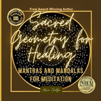 Paperback Sacred Geometry for Healing: Mantras and Mandalas for Meditation Book