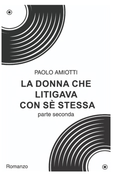 Paperback La donna che litigava con sè stessa - parte seconda [Italian] Book