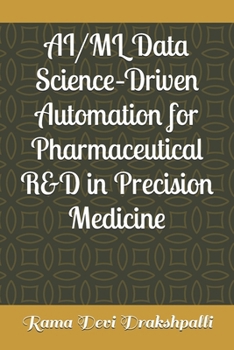 AI/ML Data Science–Driven Automation for Pharmaceutical R&D in Precision Medicine