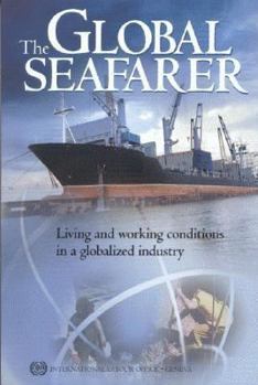 Paperback The Global Seafarer: Living and Working Conditions in a Globalized Industry Book