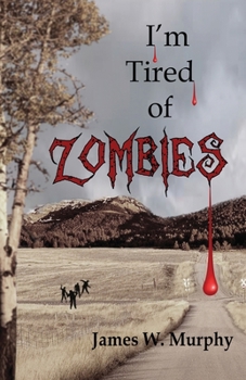 Paperback I'm Tired of Zombies Book