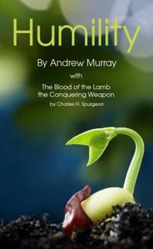 Humility with The Blood Of The Lamb The Conquering Weapon