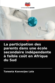 Paperback La participation des parents dans une école secondaire indépendante à faible coût en Afrique du Sud [French] Book