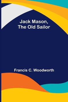 Paperback Jack Mason, the Old Sailor Book