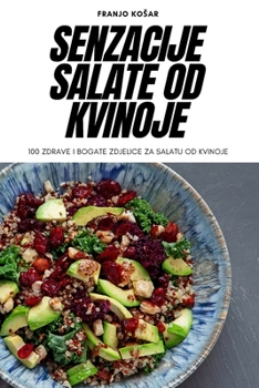 Paperback Senzacije salate od kvinoje [Croatian] Book