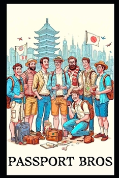 Passport Bros: Comedy Romance