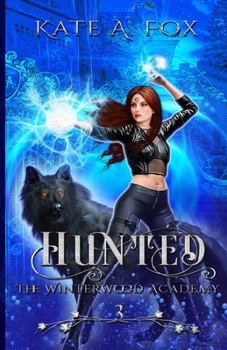 Paperback Hunted: The Winterwood Academy Book 3 Book