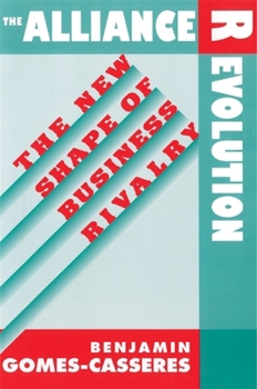 Paperback The Alliance Revolution: The New Shape of Business Rivalry Book