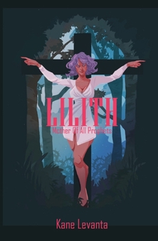 Paperback Lilith: Mother of All Prophets Book