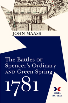 Hardcover The Battles of Spencer's Ordinary and Green Spring, 1781 Book