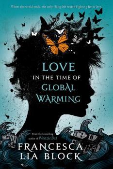 Love in the Time of Global Warming - Book #1 of the Love in the Time of Global Warming