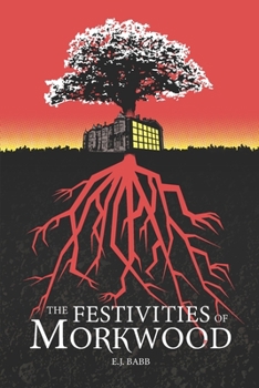 Paperback The Festivities of Morkwood Book