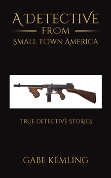 Paperback A Detective from Small Town America Book