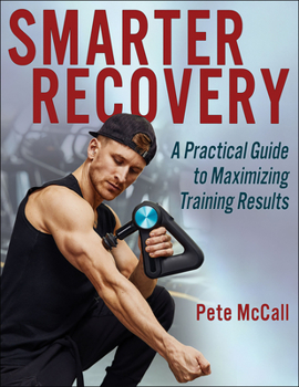 Paperback Smarter Recovery: A Practical Guide to Maximizing Training Results Book