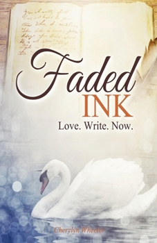 Paperback Faded Ink: Love. Write. Now. Book