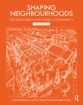 Shaping Neighbourhoods: For Local Health and Global Sustainability