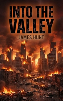 Paperback Into The Valley: An EMP Post Apocalypse Prepper Survival Thriller (A Grid-Down Prepper Thriller) Book