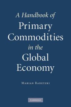 Paperback A Handbook of Primary Commodities in the Global Economy Book