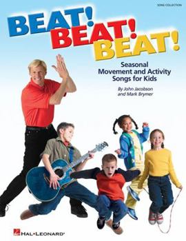 Paperback Beat! Beat! Beat!: Seasonal Movement and Activity Songs for Kids Book