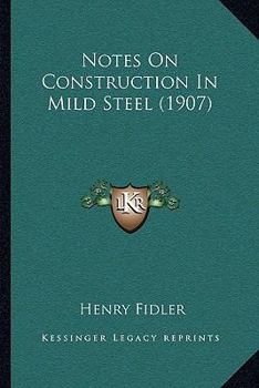 Paperback Notes On Construction In Mild Steel (1907) Book