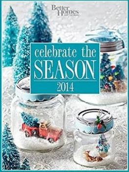 Hardcover Better Homes and Gardens Celebrate the Season 2014 Book