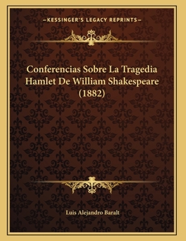 Paperback Conferencias Sobre La Tragedia Hamlet De William Shakespeare (1882) [Spanish] Book