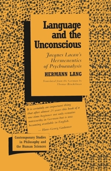 Hardcover Language and the Unconscious: Lacan's Hermeneutics of Psychoanalysis Book