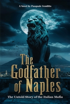 Paperback The Godfather of Napoli: A Dark Mafia Fiction Book