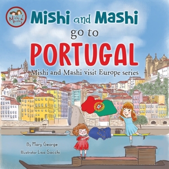 Paperback Mishi and Mashi go to Portugal: Mishi and Mashi Visit Europe Book