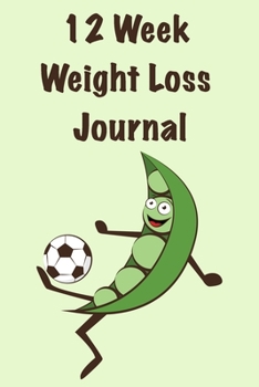 Paperback 12 Week Weight Loss Journal: Meal Planner - Workout Routine - Progress Tracker Book