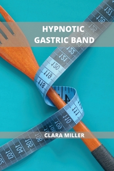 Paperback Hypnotic Gastric Band: How to Be Successful with Any Diet Plan Book