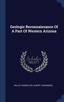 Hardcover Geologic Reconnaissance Of A Part Of Western Arizona Book