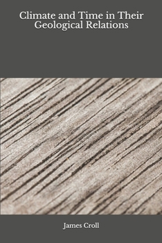 Paperback Climate and Time in Their Geological Relations Book