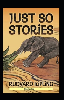 Paperback Just So Stories (Illustrated) Book