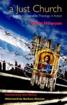 Paperback A Just Church: 21st century Liberation Theology in Action Book