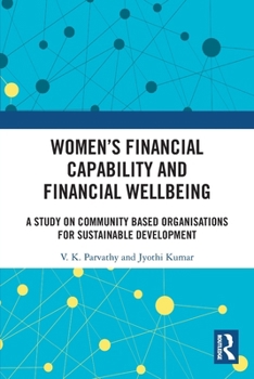 Women's Financial Capability and Financial Wellbeing: A Study on Community Based Organisations for Sustainable Development
