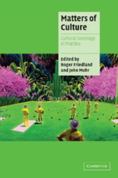 Paperback Matters of Culture: Cultural Sociology in Practice Book