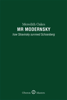 Hardcover MR Modernsky: How Stravinsky Survived Schoenberg Book
