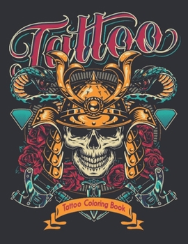 Coloring Book Tattoo: an Adult Coloring Book Stress Relieving Tattoos Gift for Tattoo Lovers 50 One Sided Tattoos Relaxing Tattoo Designs to Color for Men and Women Coloring Book Relaxation Modern and