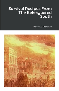 Paperback Survival Recipes From The Beleaguered South Book