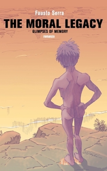 Paperback The moral legacy. Glimpses of memory Book