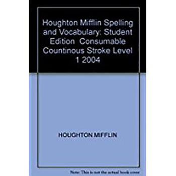 Paperback Houghton Mifflin Spelling and Vocabulary: Student Book (Consumable/Continuous Stroke) Grade 1 2004 Book
